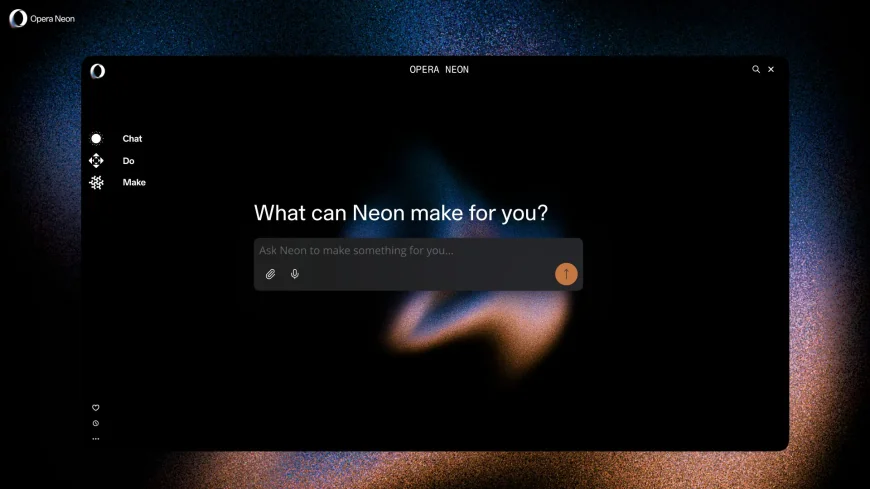 Meet Neon: Opera’s New Browser That Can Chat, Do, and Make